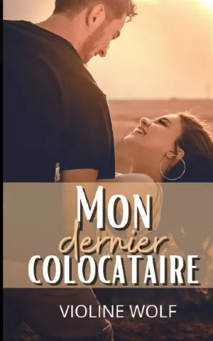 Violine Wolf – Mon dernier colocataire